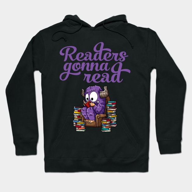 Readers Gonna Read Hoodie by My Tribe Apparel